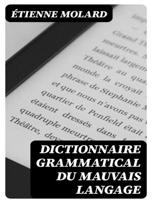 cover image of Dictionnaire grammatical du mauvais langage